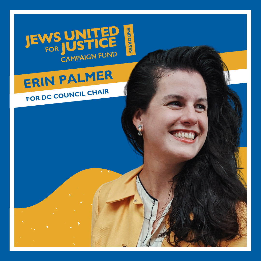 Jews United for Justice Campaign Fund endorses Erin Palmer for DC Council Chair