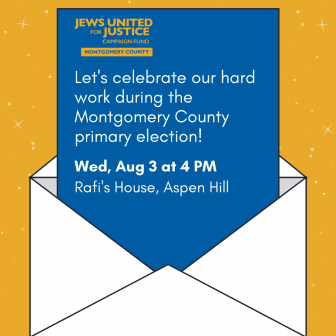 Let's celebrate our hard work during the Montgomery County primary electiion! Wed, Aug 3 at 4 pm, Rafi's House, Aspen Hill