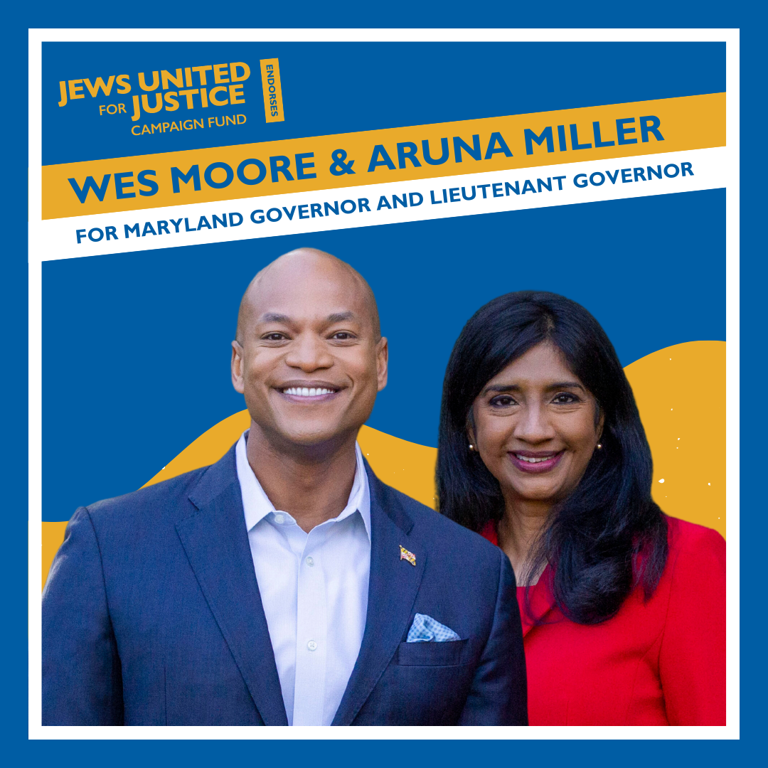 JUFJ Campaign Fund endorses Wes Moore & Aruna Miller for Maryland Governor and Lieutenant Governor