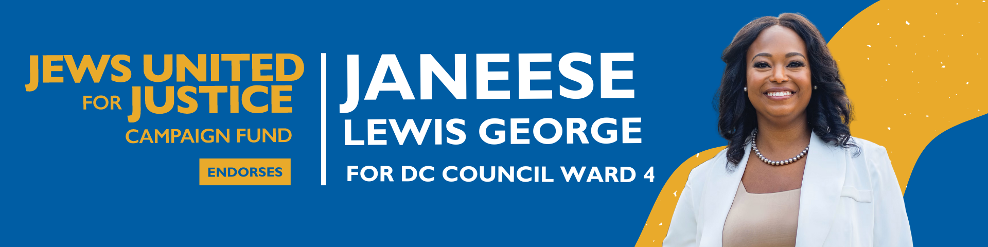 JUFJ Campaign Fund endorses Janeese Lewis George for DC Council Ward 4