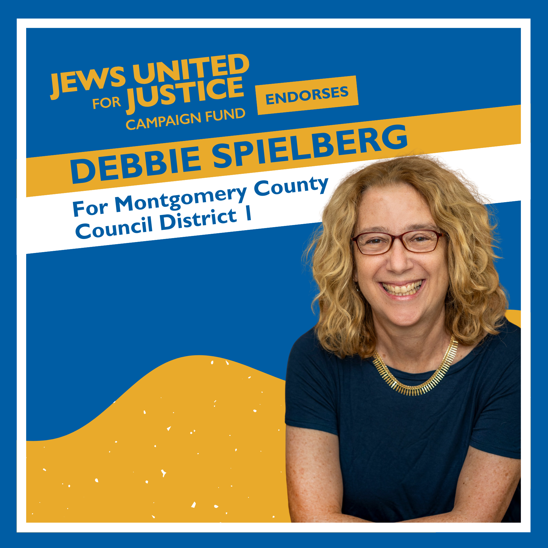 The JUFJ Campaign Fund endorses Debbie Spielberg for Montgomery County Council District 1